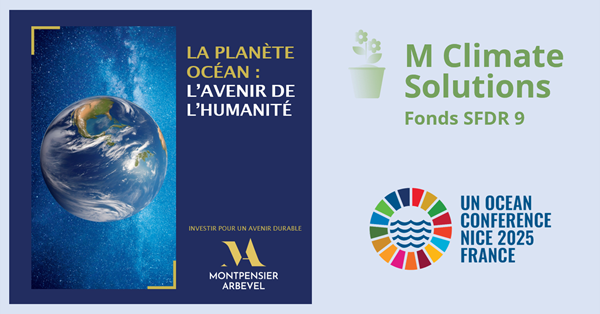 Lire la suite à propos de l’article « La planète océan, avenir de l’humanité » Investir pour un avenir durable avec Montpensier Arbevel